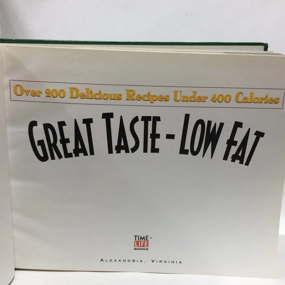 Great Taste — Low Fat: Over 200 Recipes Under 400 Calories” Cookbook